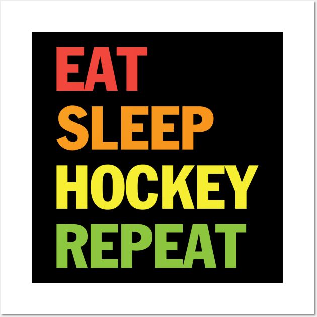 Eat Sleep Hockey Repeat T-Shrit Wall Art by SWArtistZone